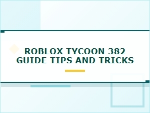 Roblox Tycoon Guide: Tips and Strategies