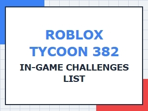 Roblox Tycoon Challenges List and Review