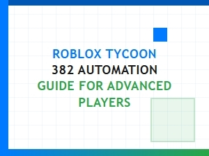 Mastering Automation in Roblox Tycoon 382